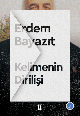 Kelimenin Dirilişi - Erdem Bayazıt