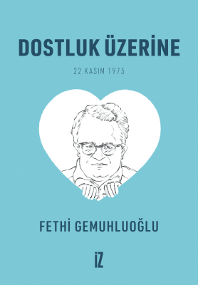 Dostluk Üzerine (Cep Boy) – 20’li - Fethi Gemuhluoğlu