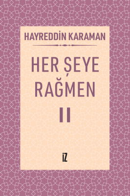 Her Şeye Rağmen II - Hayreddin Karaman