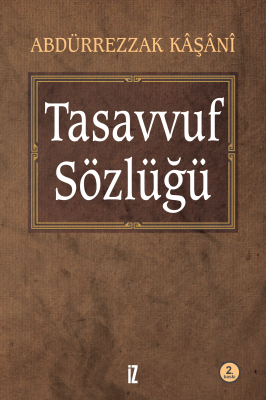 Tasavvuf Sözlüğü - Abdürrezzak Kâşânî