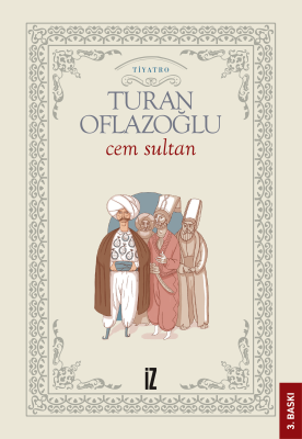 Cem Sultan - Ahmet Turan Oflazoğlu