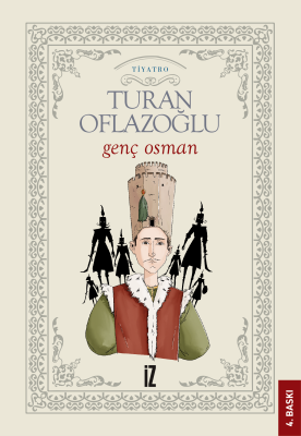 Genç Osman - Ahmet Turan Oflazoğlu