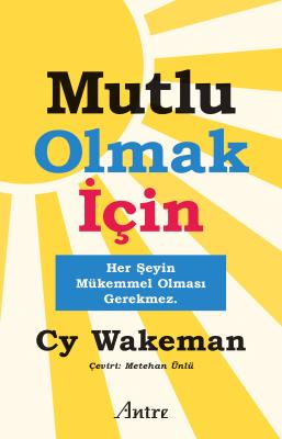 Mutlu Olmak İçin - Cy Wakeman